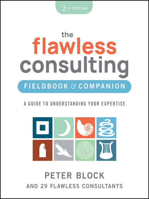 Title details for The Flawless Consulting Fieldbook & Companion by Peter Block - Available